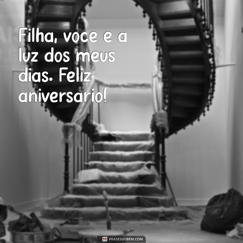 Mensagens Emocionantes de Parabéns para Filha: Celebre Cada Momento 