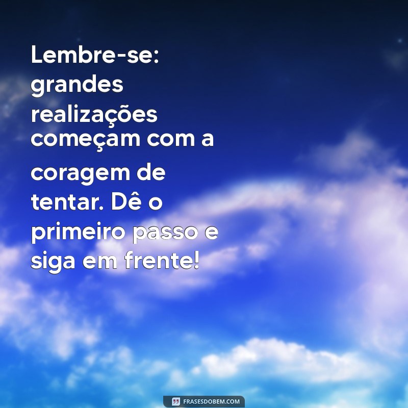 20 Frases de Motivação para Transformar Seu Dia e Aumentar Sua Produtividade 