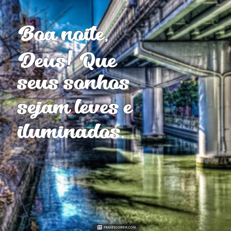 Frases Inspiradoras de Boa Noite para Compartilhar com Deus 