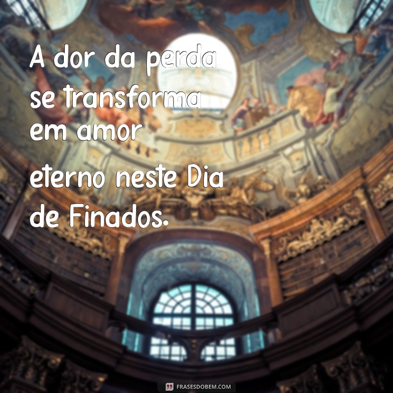 Frases Comemorativas para o Dia de Finados: Homenagens e Reflexões 