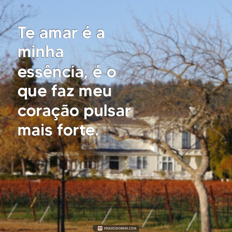 As Melhores Frases de Amor Romântico para Declarar Seus Sentimentos 