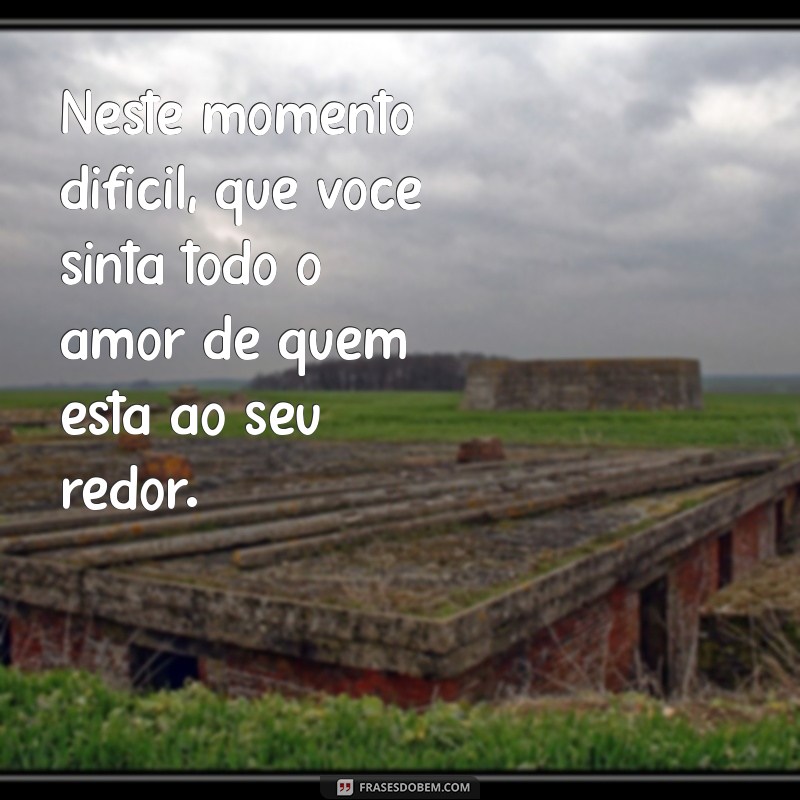 Frases de Pêsames: Mensagens Confortantes para Momentos Difíceis 