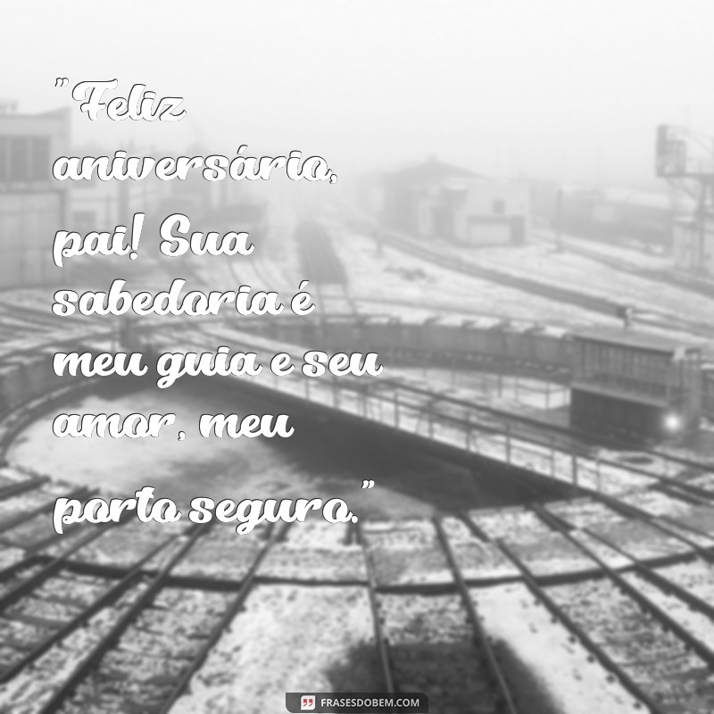 frases para pai de aniversário 