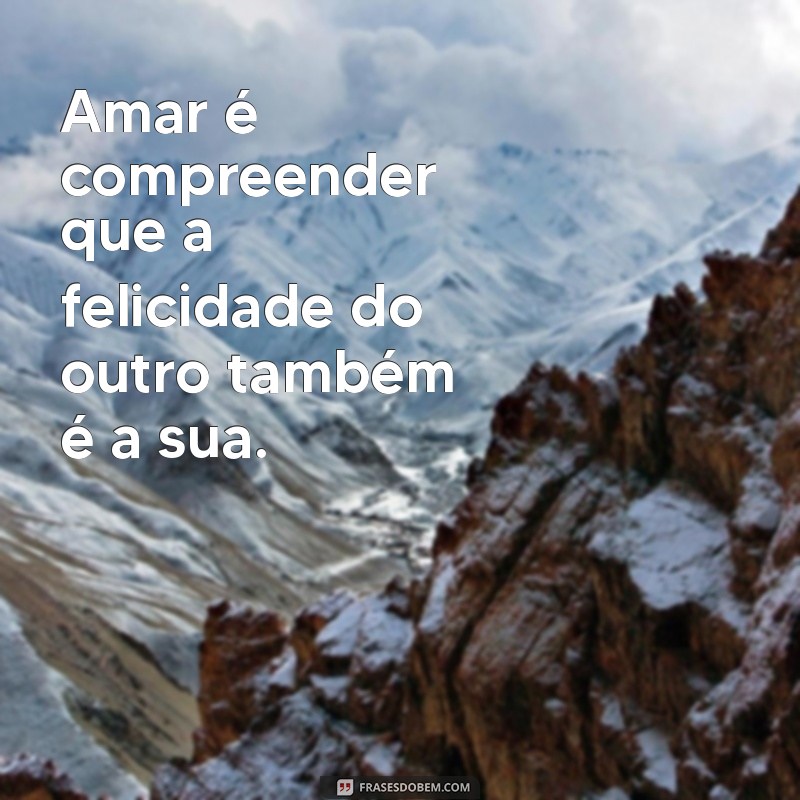 As Melhores Frases sobre Amar: Inspire-se com Palavras que Tocam o Coração 