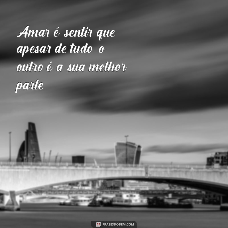 As Melhores Frases sobre Amar: Inspire-se com Palavras que Tocam o Coração 