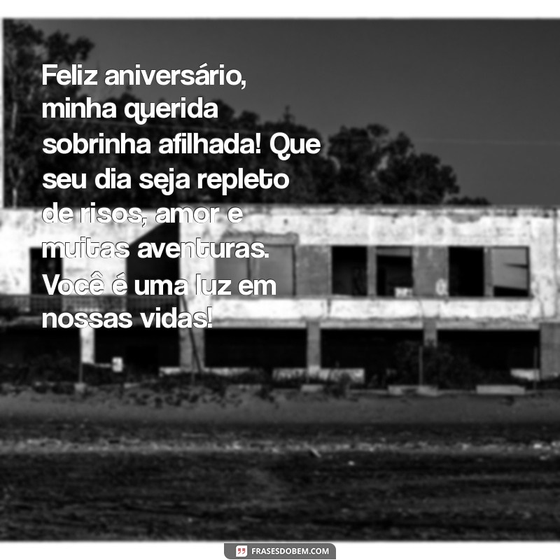 mensagem de aniversário para sobrinha afilhada Feliz aniversário, minha querida sobrinha afilhada! Que seu dia seja repleto de risos, amor e muitas aventuras. Você é uma luz em nossas vidas!