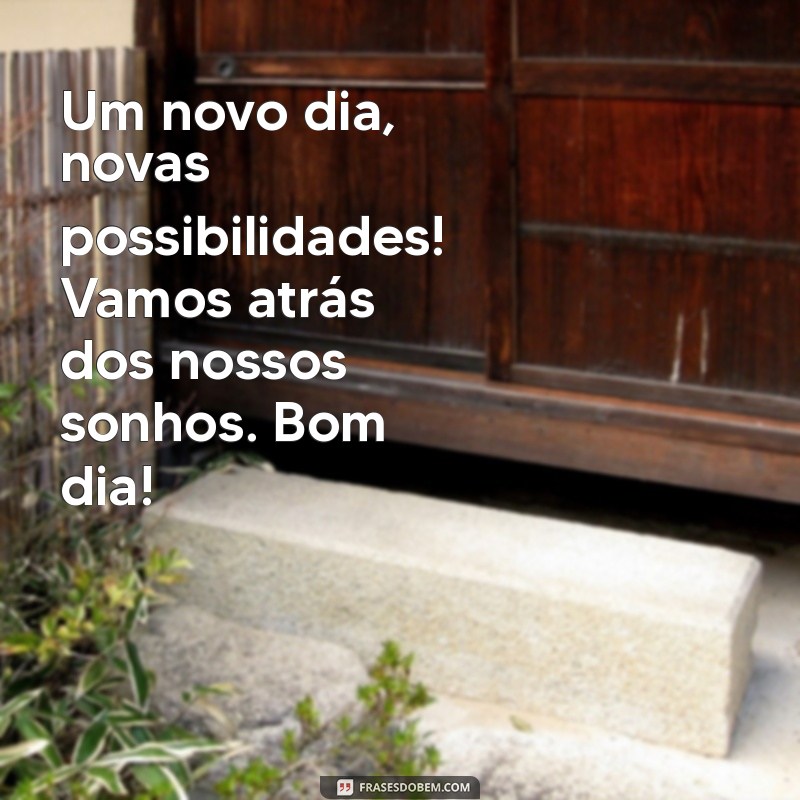 Mensagens de Bom Dia: Inspire Seu Dia com Frases Motivacionais 