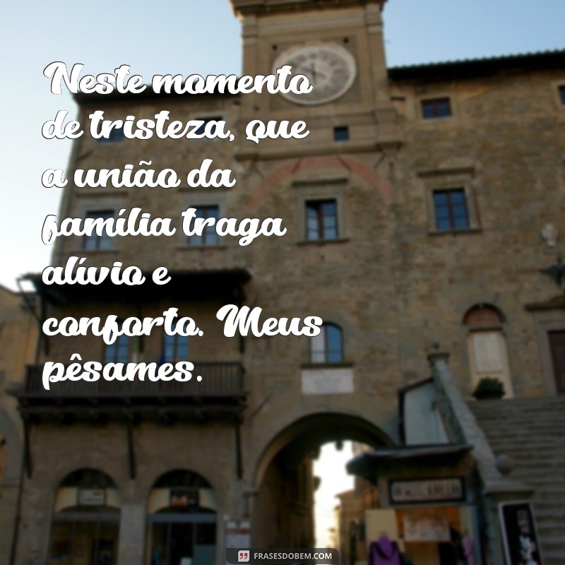 Como Escrever Mensagens de Pêsames: Palavras de Conforto para a Família enlutada 