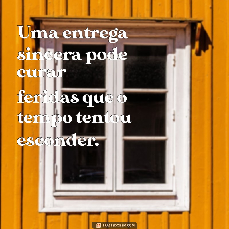 Frases Inspiradoras sobre Entrega: Reflexões para o Dia a Dia 