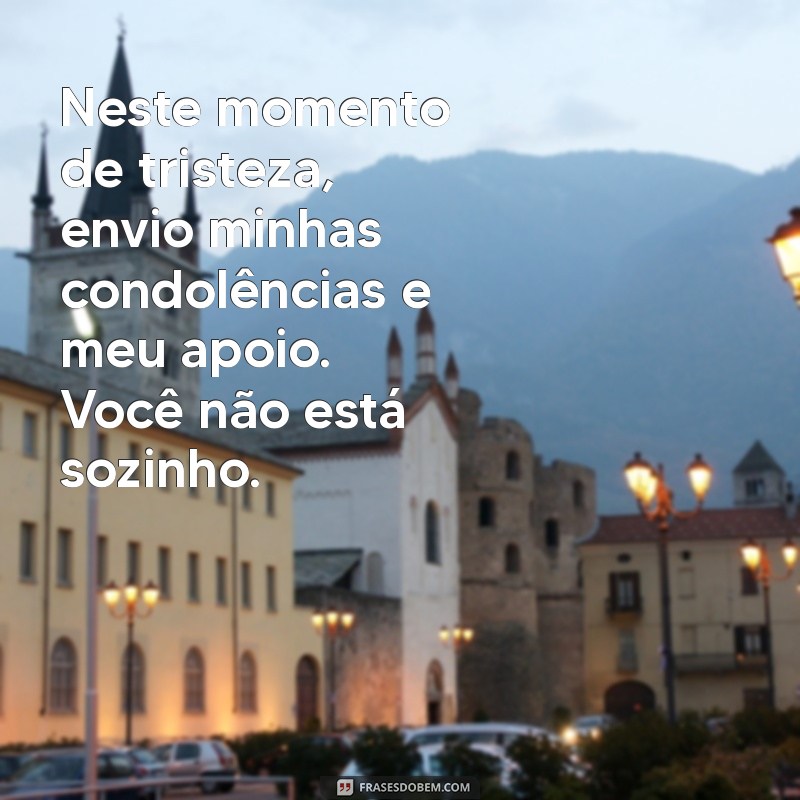 Como Escrever Mensagens de Condolências: Exemplos e Dicas para Confortar em Momentos Difíceis 