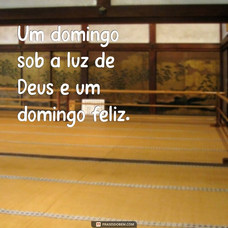 Deus Abençoe Nosso Domingo: Reflexões e Mensagens Inspiradoras 