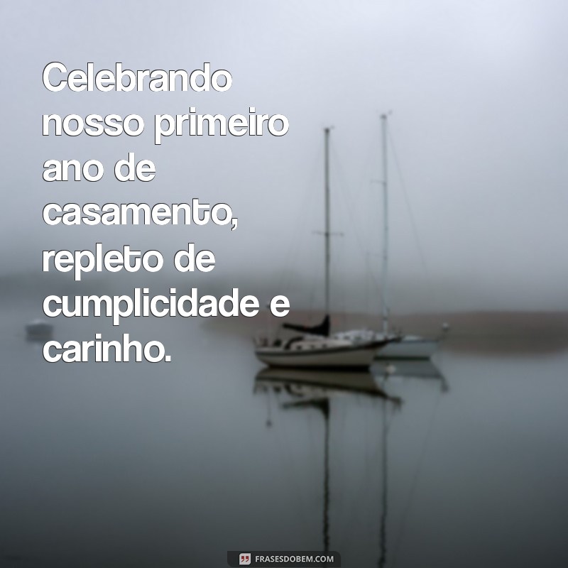 Frases Inspiradoras para Comemorar 1 Ano de Casamento: Celebre Seu Amor 