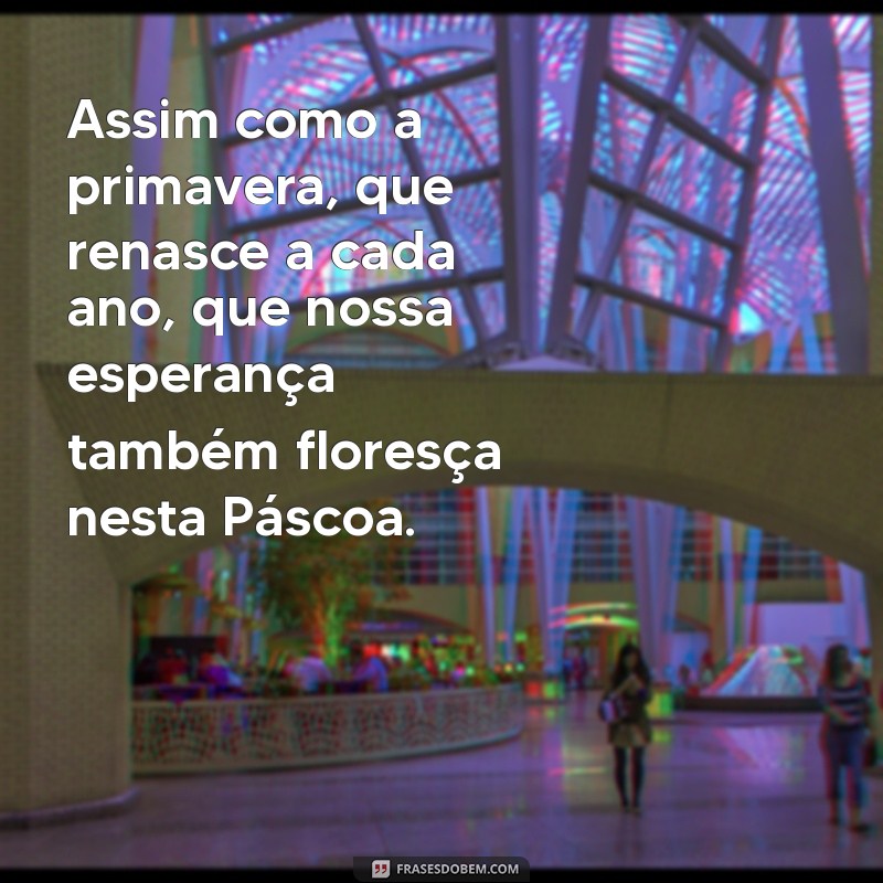 Frases Inspiradoras para Celebrar a Páscoa: Reflexões e Mensagens 