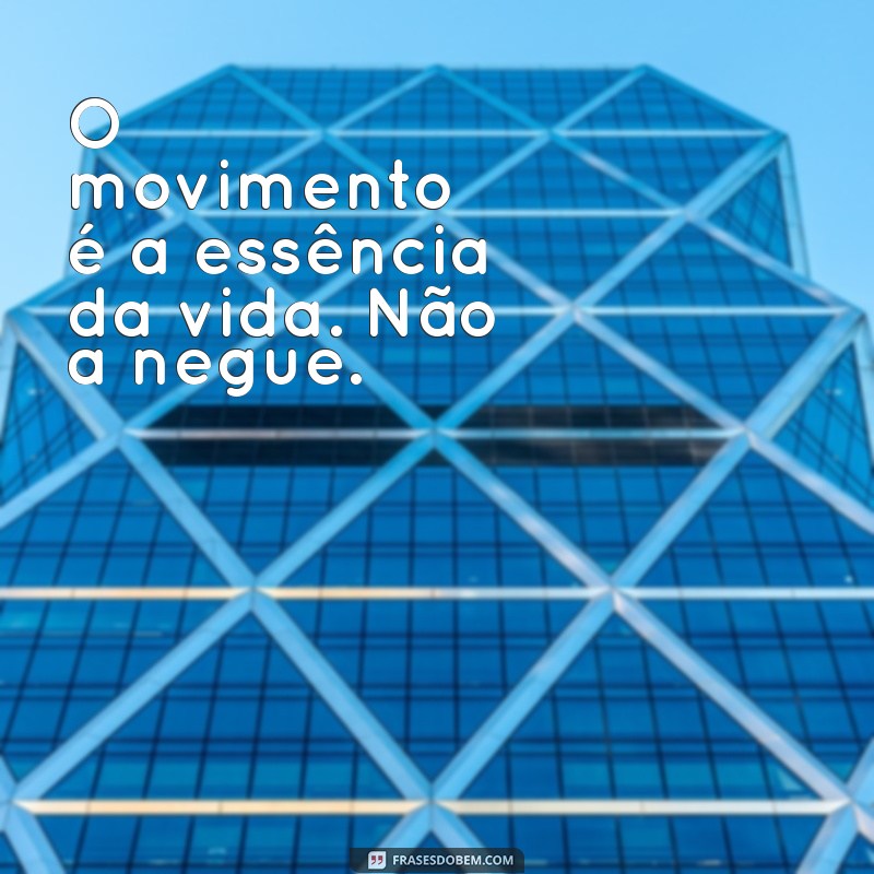 Frases Inspiradoras para Combater o Sedentarismo e Estimular um Estilo de Vida Ativo 