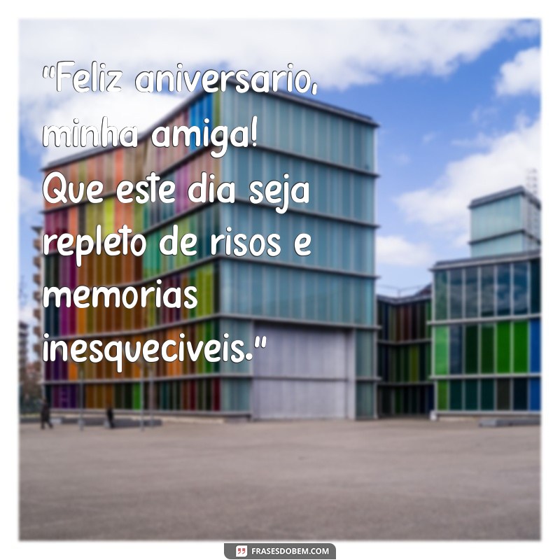 frases aniversario amiga 