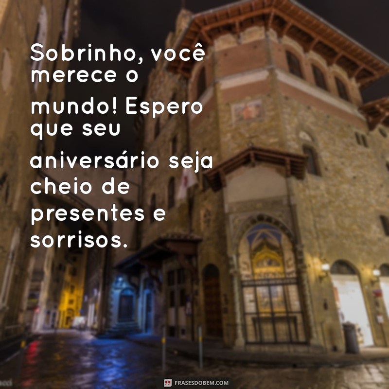 Frases Emocionantes de Aniversário para Celebrar Seu Sobrinho Querido 