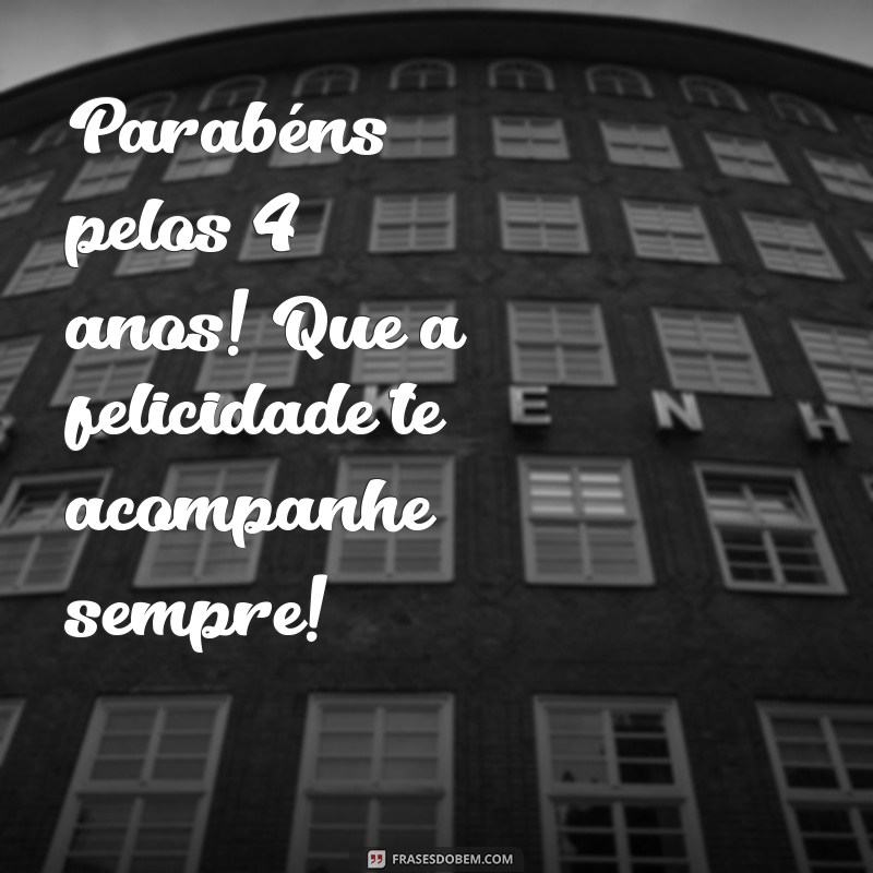 Como Celebrar um Aniversário de 4 Anos: Dicas e Mensagens Especiais 