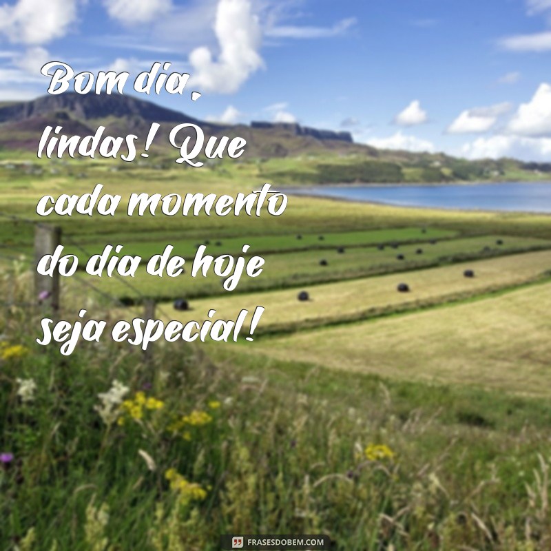 Bom Dia, Clientes Lindas: Inspire-se com Frases Motivacionais para Começar o Dia 