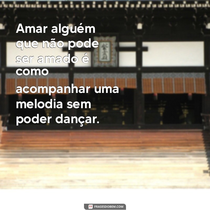 Frases Impactantes para Expressar o Amor Proibido 