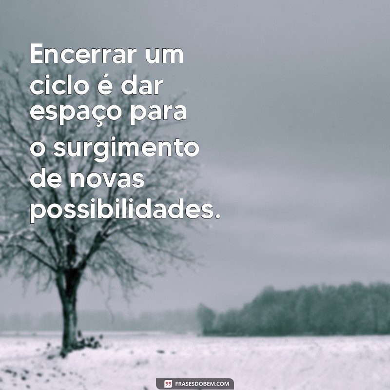 Frases Inspiradoras para Refletir sobre o Fim de Ciclo Profissional 