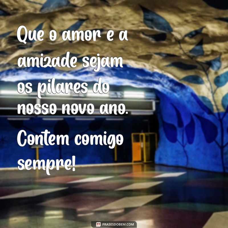 Mensagens Inspiradoras de Ano Novo para Compartilhar com os Amigos 