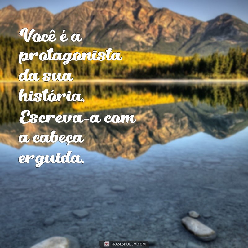 Mensagens Inspiradoras para Manter a Cabeça Erguida em Momentos Difíceis 