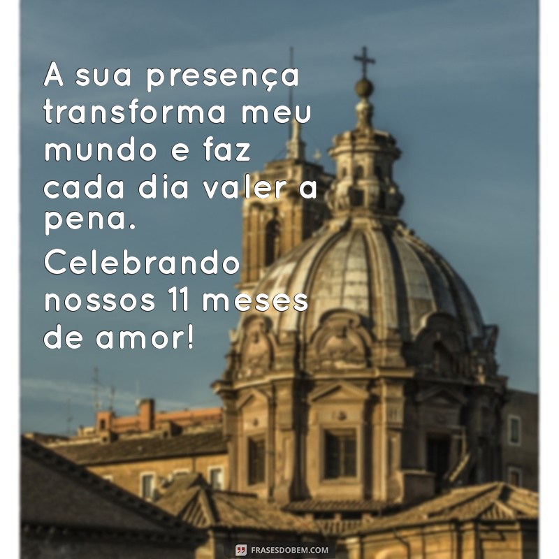 11 Meses de Namoro: Mensagens e Frases para Celebrar Esta Fase Especial 