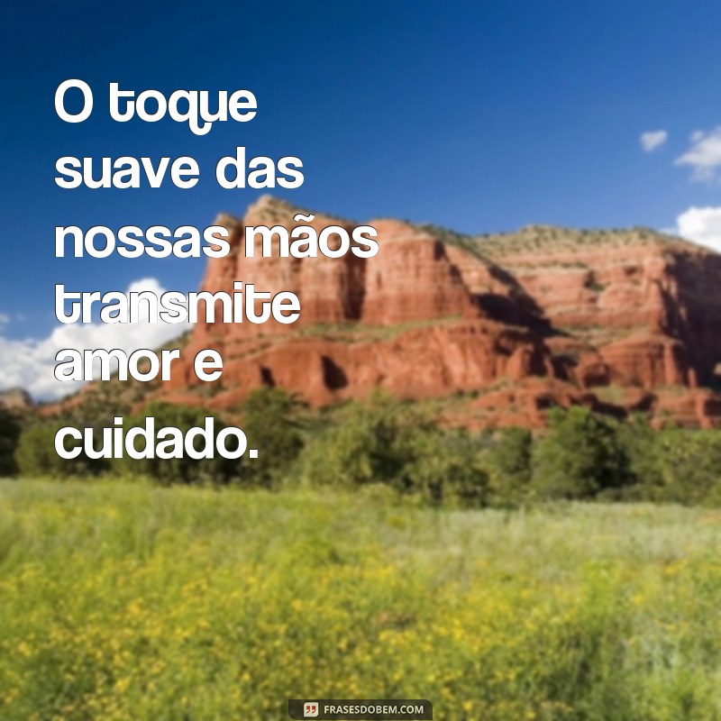 Descubra as melhores frases para acompanhar suas fotos de mãos de casal! 