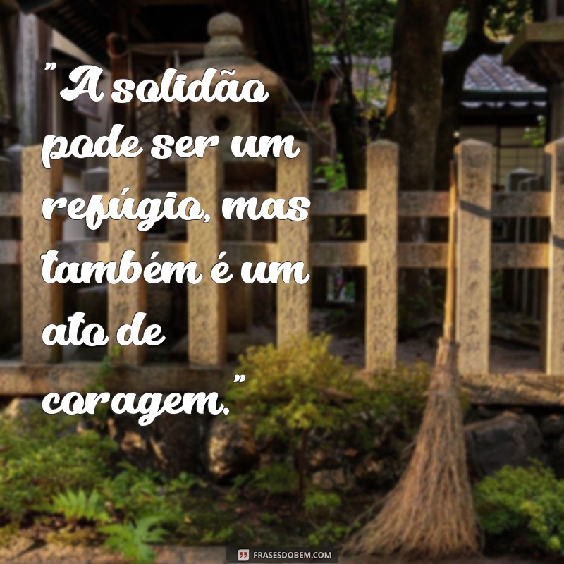 frases para fotos sozinho masculino 