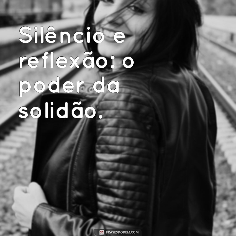 Melhores Frases para Fotos Sozinho: Inspiração Masculina para Suas Redes Sociais 