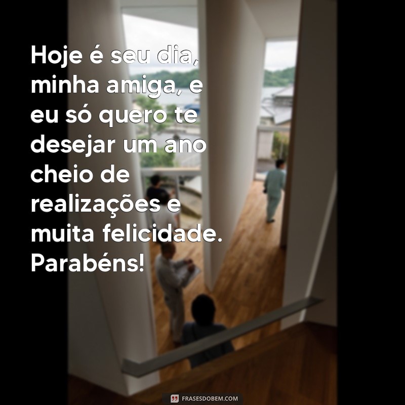 22 Frases de Felicitações para Surpreender sua Melhor Amiga! 