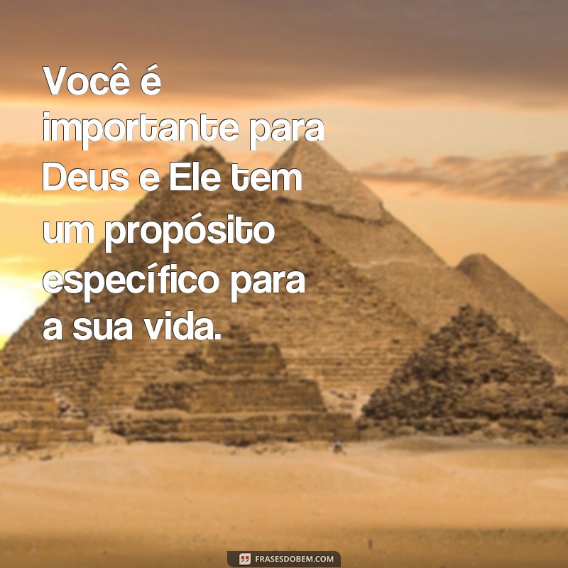 Descubra o propósito divino em sua vida com essas inspiradoras frases 