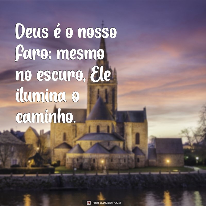 Frases Inspiradoras sobre Deus para Seus Status nas Redes Sociais 