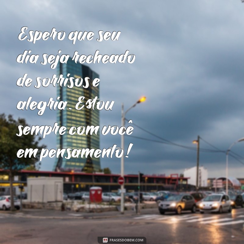 Frases Inspiradoras de Bom Dia para Conquistar o Coração do Seu Amor Distante 