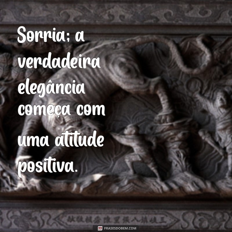 Frases Inspiradoras para Celebrar a Elegância Feminina 