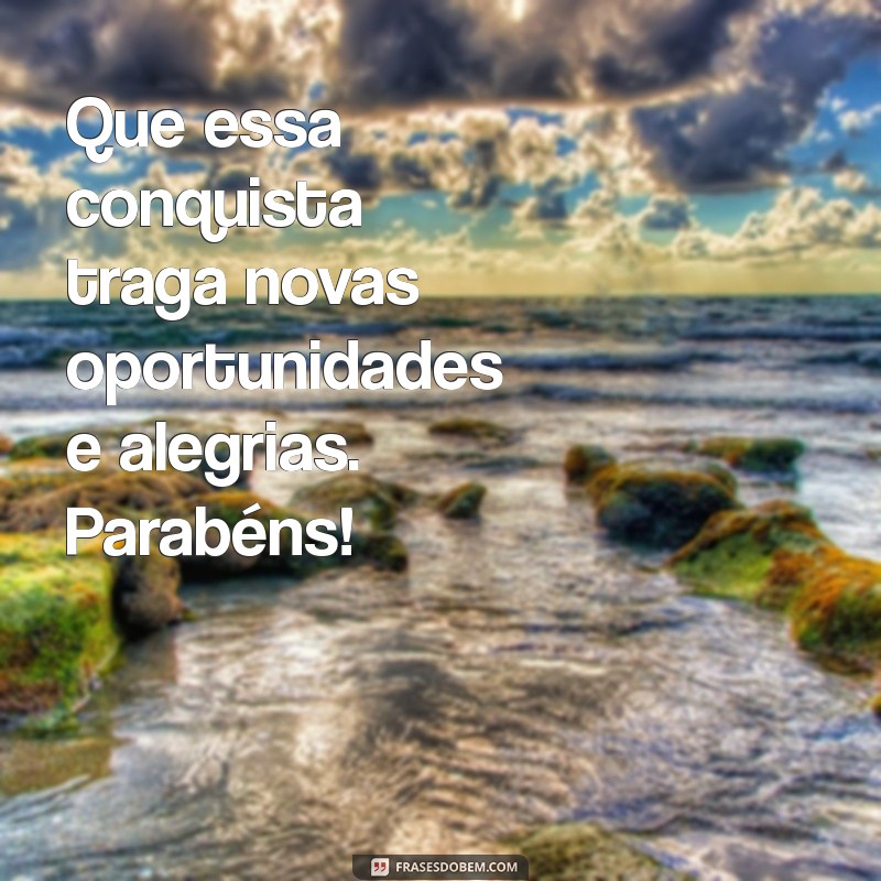 Frases Inspiradoras para Parabenizar Conquistas e Celebrações 