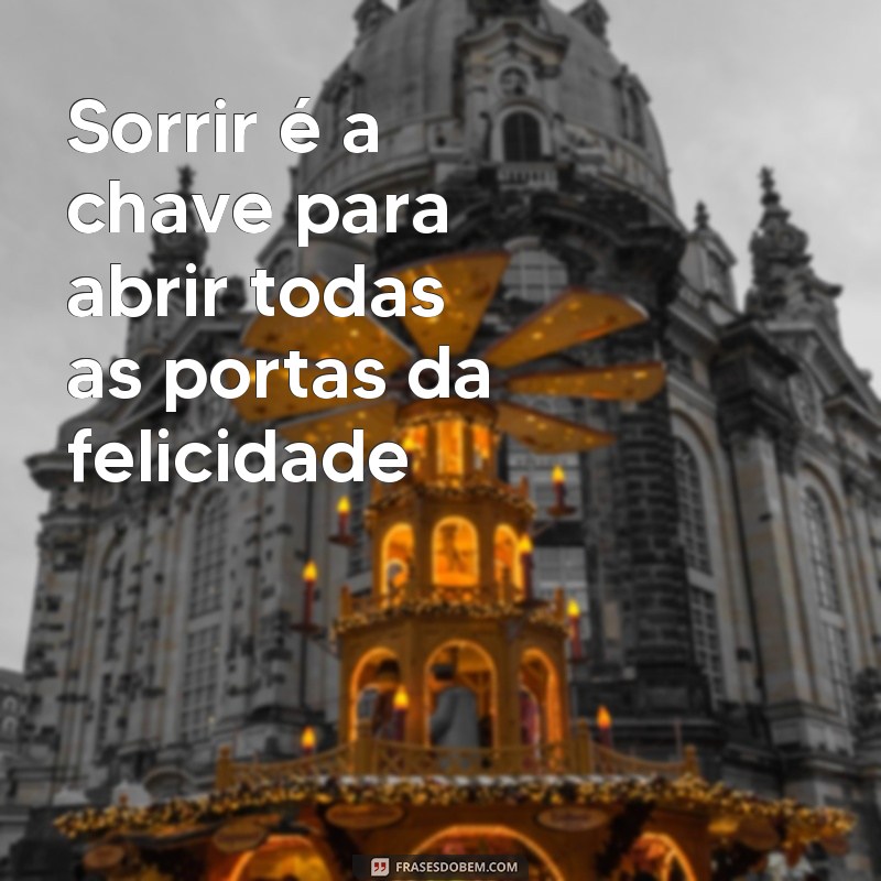 Descubra as melhores frases para legendar suas fotos e espalhar felicidade! 