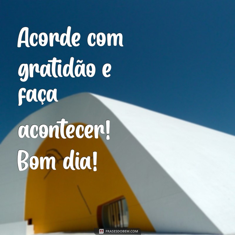 Bom Dia Curtinho: Frases Inspiradoras para Começar o Dia com Positividade 