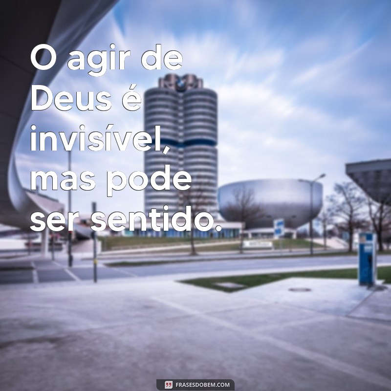 Descubra as mais poderosas frases de ação de Deus para transformar sua vida 