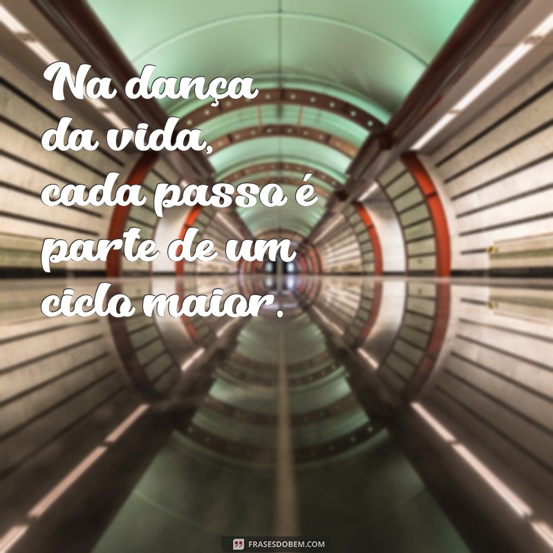 Frases Inspiradoras Sobre o Ciclo da Vida: Reflexões e Aprendizados 