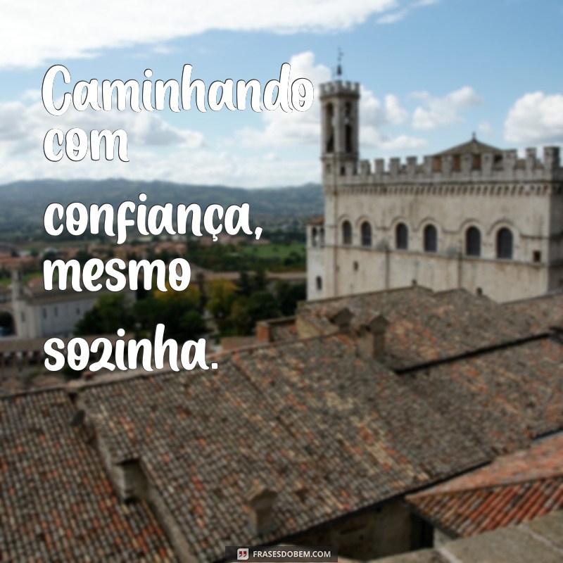 Frases Inspiradoras para Fotos de Perfil Sozinha: Expresse Sua Individualidade 