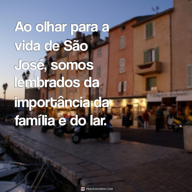 Frases Inspiradoras sobre São José: Reflexões e Mensagens de Fé 