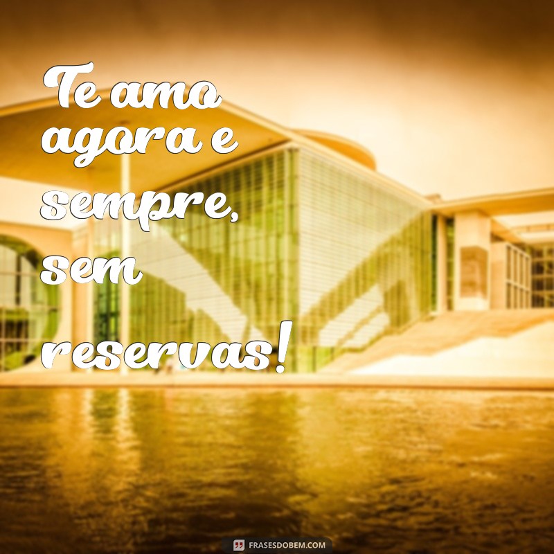 Frases Gigantes de Te Amo para Compartilhar e Copiar 