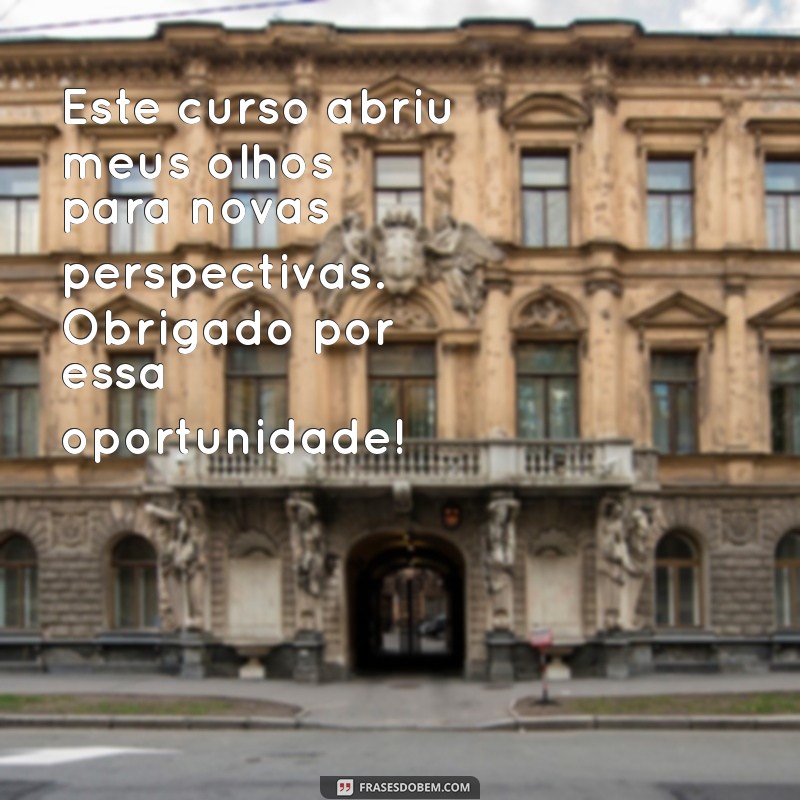 10 Mensagens Inspiradoras de Agradecimento pelo Curso: Mostre sua Gratidão 