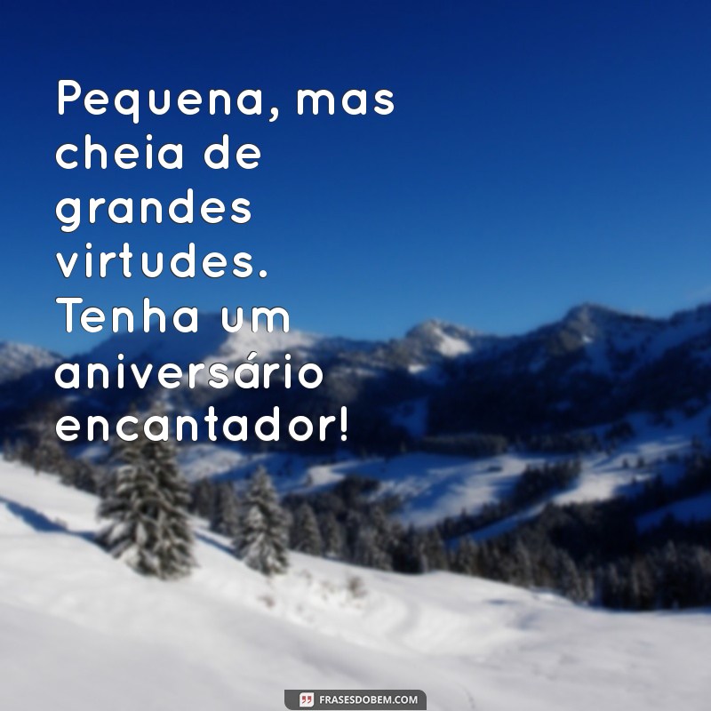 Frases de Aniversário Inesquecíveis para Amiga Pequena 