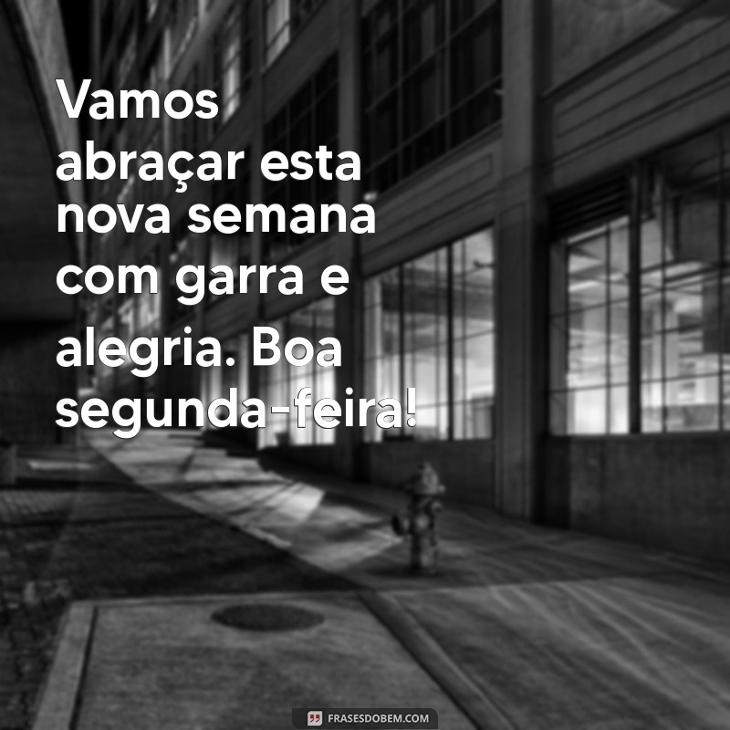 Comece a Semana com Positividade: Frases Inspiradoras para uma Boa Segunda-Feira 