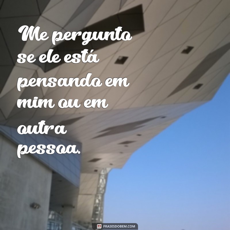 Como Lidar com o Medo de Namorar e a Ansiedade por Mensagens do Parceiro 