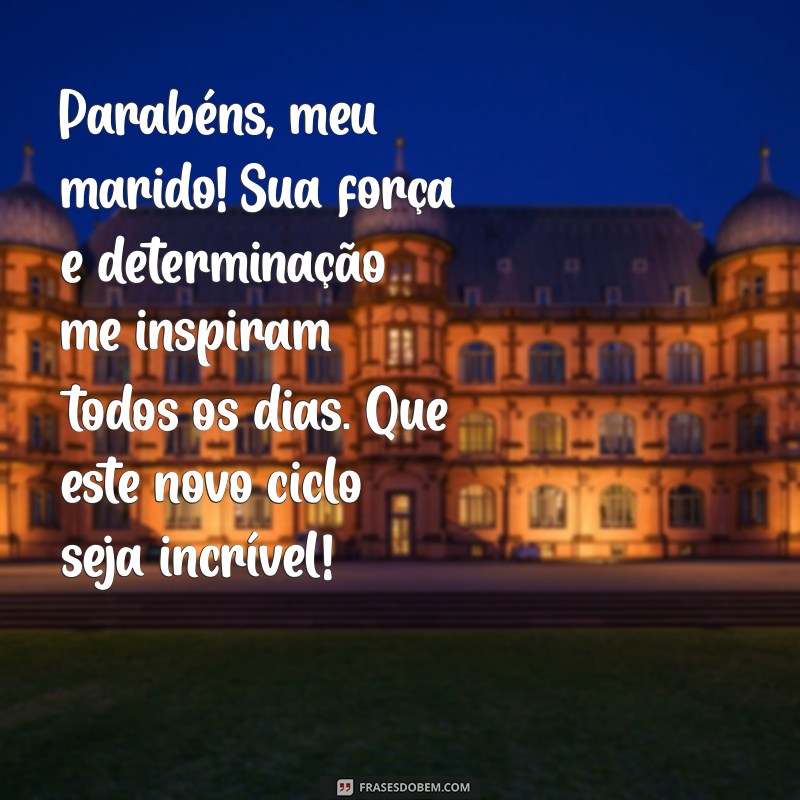 Frases Incríveis de Parabéns para Surpreender seu Marido 