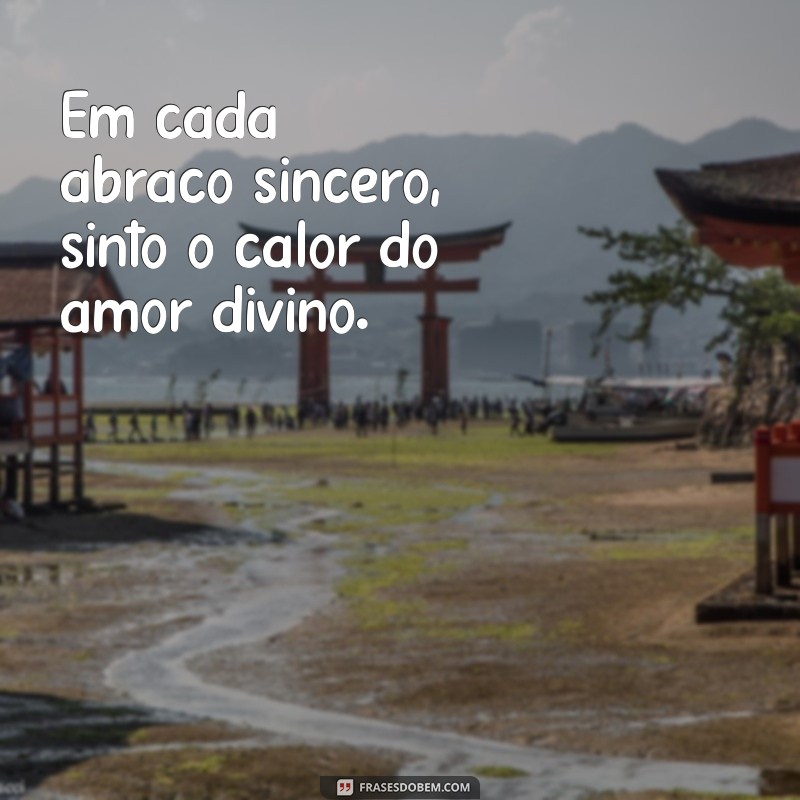 Frases Inspiradoras: Presentes de Deus para Reflexão e Esperança 