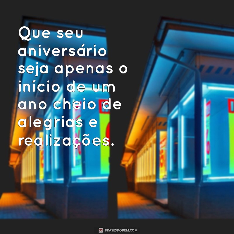 Frases Inspiradoras para Aniversário: Celebre com Beleza e Emoção 